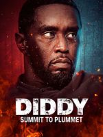 Watch Diddy: Summit to Plummet Myflixer