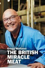 Watch Gregg Wallace: The British Miracle Meat Myflixer