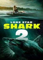 Watch Lone Star Shark 2 Myflixer
