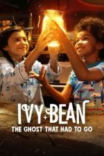 Watch Ivy + Bean: The Ghost That Had to Go Myflixer