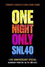 Watch Saturday Night Live 40th Anniversary Special Myflixer