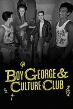 Watch Boy George & Culture Club Myflixer