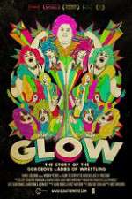 Watch GLOW: The Story of the Gorgeous Ladies of Wrestling Myflixer