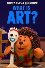 Watch Forky Asks a Question: What Is Art? Myflixer