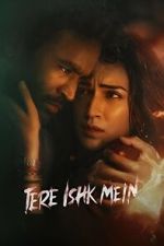 Watch Tere Ishk Mein Myflixer