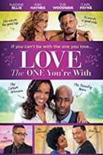 Watch Love the One You\'re With Myflixer
