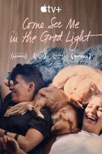 Watch Come See Me in the Good Light Myflixer