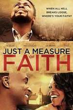 Watch Just a Measure of Faith Myflixer
