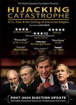 Watch Hijacking Catastrophe: 9/11, Fear & the Selling of American Empire Myflixer