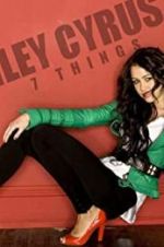 Watch Miley Cyrus: 7 Things Myflixer