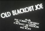 Watch Old Blackout Joe Myflixer