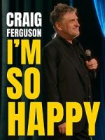 Watch Craig Ferguson: I\'m So Happy (TV Special 2024) Myflixer