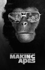 Watch Making Apes: The Artists Who Changed Film Myflixer
