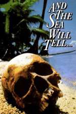 Watch And the Sea Will Tell Myflixer