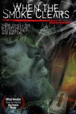Watch When the Smoke Clears Myflixer