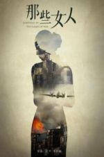 Watch Goddesses In The Flames Of War Myflixer