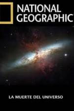 Watch National Geographic - Death Of The Universe Myflixer