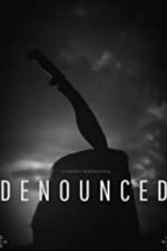 Watch Denounced Myflixer