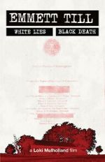 Watch Emmett Till: White Lies, Black Death Myflixer
