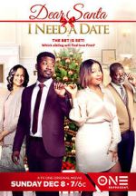 Watch Dear Santa, I Need a Date Myflixer