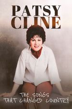 Watch Patsy Cline: The Songs That Changed Country Myflixer