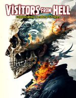 Watch Visitors from Hell: Paranormal Horror Stories Myflixer