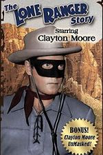 Watch The Lone Ranger Story Myflixer