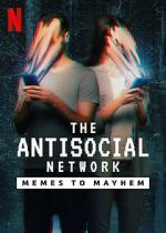 Watch The Antisocial Network: Memes to Mayhem Myflixer