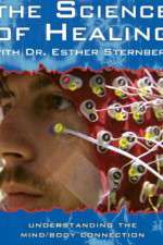 Watch The Science of Healing with Dr Esther Sternberg Myflixer