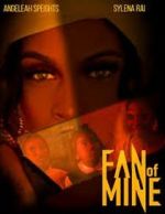 Watch Fan of Mine Myflixer