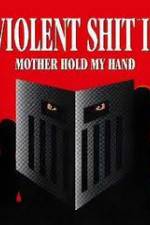 Watch Violent Shit II Myflixer