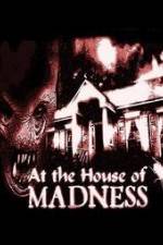Watch At the House of Madness Myflixer