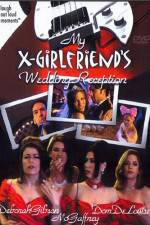 Watch My X-Girlfriend's Wedding Reception Myflixer