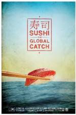 Watch Sushi The Global Catch Myflixer