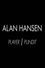 Watch Alan Hansen: Player and Pundit Myflixer