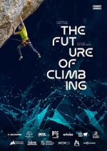 Watch The Future of Climbing Myflixer
