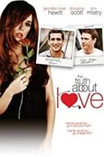 Watch The Truth About Love Myflixer