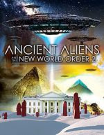 Watch Ancient Aliens and the New World Order 2 Myflixer