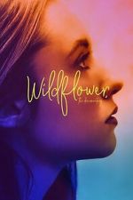 Watch Wildflower: The Documentary Myflixer