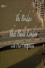 Watch The Bridges That Built London Myflixer