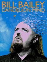 Watch Bill Bailey: Dandelion Mind (TV Special 2010) Myflixer