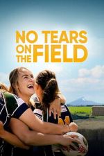 Watch No Tears on the Field Myflixer