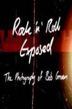 Watch Rock 'N' Roll Exposed: The Photography of Bob Gruen Myflixer