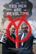 Watch The Yes Men Are Revolting Myflixer