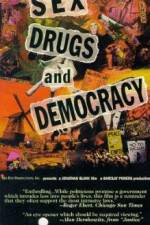Watch Sex Drugs & Democracy Myflixer