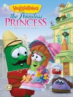 Watch VeggieTales: The Penniless Princess Myflixer