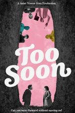 Watch Too Soon Myflixer