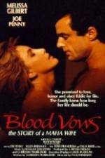 Watch Blood Vows: The Story of a Mafia Wife Myflixer