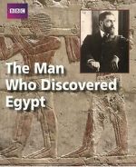 Watch The Man Who Discovered Egypt Myflixer