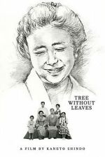 Watch Tree Without Leaves Myflixer